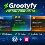 Grootyfy Custom Code Fields plugin showing HTML CSS JavaScript support for WordPress and Elementor